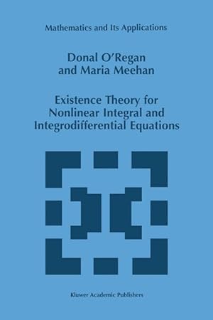 Immagine del venditore per Existence Theory for Nonlinear Integral and Integrodifferential Equations venduto da moluna