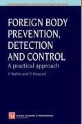 Seller image for Foreign Body Prevention, Detection and Control: A Practical Approach for sale by moluna