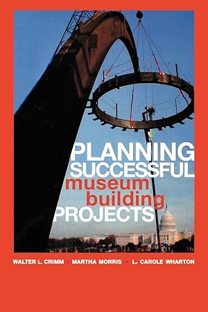 Bild des Verkufers fr Planning Successful Museum Building Projects zum Verkauf von moluna