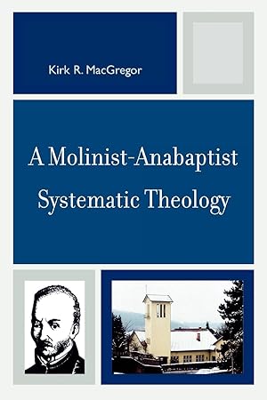 Bild des Verkufers fr A Molinist-Anabaptist Systematic Theology zum Verkauf von moluna