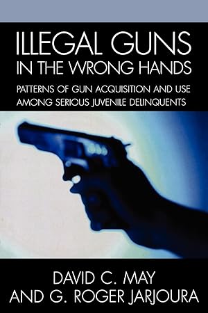 Seller image for Illegal Guns in the Wrong Hands for sale by moluna