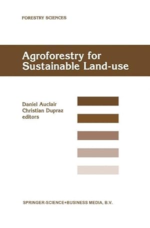 Immagine del venditore per Agroforestry for Sustainable Land-Use Fundamental Research and Modelling with Emphasis on Temperate and Mediterranean Applications venduto da moluna