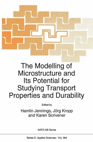 Bild des Verkufers fr The Modelling of Microstructure and its Potential for Studying Transport Properties and Durability zum Verkauf von moluna