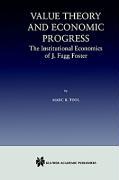 Immagine del venditore per Value Theory and Economic Progress: The Institutional Economics of J. Fagg Foster venduto da moluna