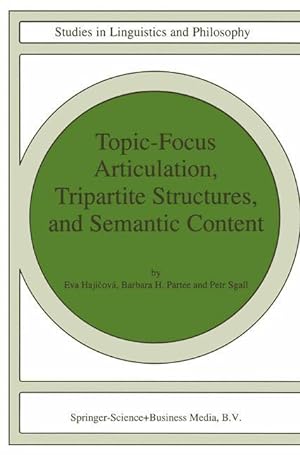 Bild des Verkufers fr Topic-Focus Articulation, Tripartite Structures, and Semantic Content zum Verkauf von moluna
