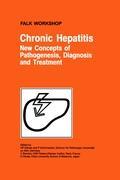 Image du vendeur pour Chronic Hepatitis: New Concepts of Pathogenesis, Diagnosis and Treatment mis en vente par moluna