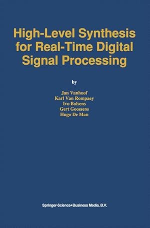 Image du vendeur pour High-Level Synthesis for Real-Time Digital Signal Processing mis en vente par moluna