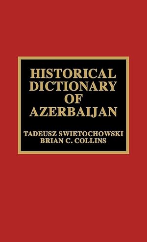 Bild des Verkufers fr Historical Dictionary of Azerbaijan zum Verkauf von moluna