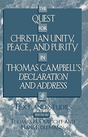Image du vendeur pour Quest for Christian Unity, Peace, and Purity in Thomas Campbell s Declaration and Address mis en vente par moluna