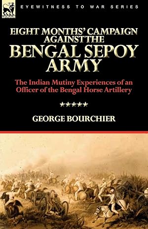 Seller image for Eight Months Campaign Against the Bengal Sepoy Army for sale by moluna