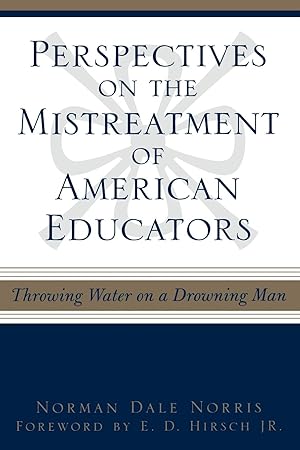 Immagine del venditore per Perspectives on the Mistreatment of American Educators venduto da moluna