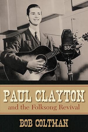 Bild des Verkufers fr Paul Clayton and the Folksong Revival zum Verkauf von moluna