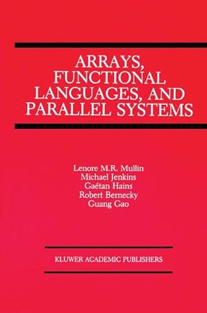 Seller image for Arrays, Functional Languages, and Parallel Systems for sale by moluna