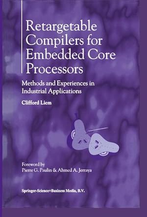 Bild des Verkufers fr Retargetable Compilers for Embedded Core Processors zum Verkauf von moluna