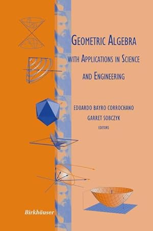 Bild des Verkufers fr Geometric Algebra with Applications in Science and Engineering zum Verkauf von moluna
