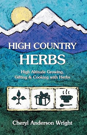 Bild des Verkufers fr High Country Herbs zum Verkauf von moluna