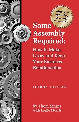 Seller image for Some Assembly Required How to Make Grow & Keep Your Business Relationships PB for sale by moluna