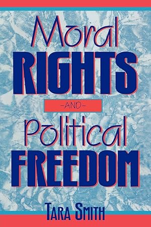 Seller image for Moral Rights and Political Freedom for sale by moluna