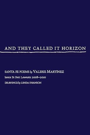 Seller image for And They Called It Horizon, Santa Fe Poems for sale by moluna