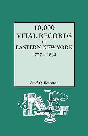 Immagine del venditore per 10,000 Vital Records of Eastern New York, 1777-1834 venduto da moluna