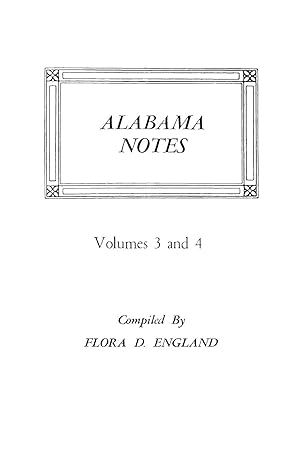 Bild des Verkufers fr Alabama Notes, Volumes 3 and 4 zum Verkauf von moluna