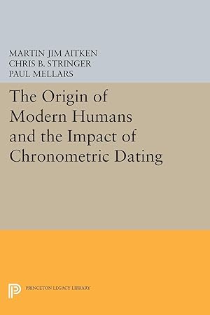 Image du vendeur pour The Origin of Modern Humans and the Impact of Chronometric Dating mis en vente par moluna