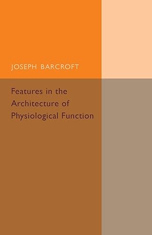 Seller image for Features in the Architecture of Physiological Function for sale by moluna