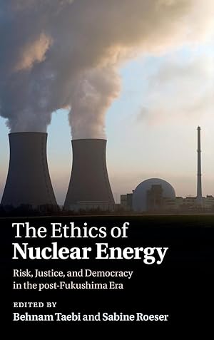Bild des Verkufers fr The Ethics of Nuclear Energy: Risk, Justice and Democracy in the Post-Fukushima Era zum Verkauf von moluna