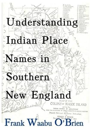 Immagine del venditore per Understanding Indian Place Names in Southern New England venduto da moluna