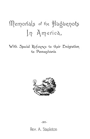 Seller image for Memorials of the Huguenots in America, with Special References to Their Emigration to Pennsylvania for sale by moluna