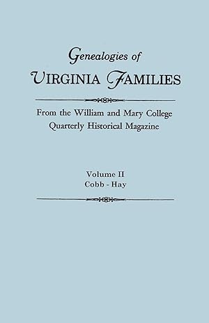 Seller image for Genealogies of Virginia Families from the William and Mary College Quarterly Historical Magazine. In Five Volumes. Volume II for sale by moluna