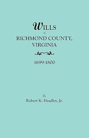 Bild des Verkufers fr Wills of Richmond County, Virginia, 1699-1800 zum Verkauf von moluna