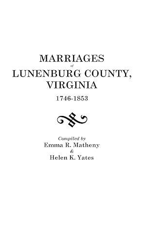 Imagen del vendedor de Marriages of Lunenburg County, Virginia, 1746-1853 a la venta por moluna