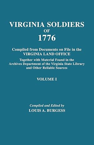 Bild des Verkufers fr Virginia Soldiers of 1776. Compiled from Documents on File in the Virginia Land Office. In Three Volumes. Volume I zum Verkauf von moluna