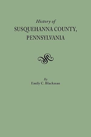 Bild des Verkufers fr History of Susquehanna County, Pennsylvania zum Verkauf von moluna