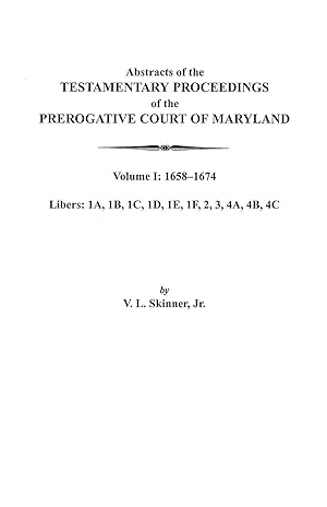 Bild des Verkufers fr Abstracts of the Testamentary Proceedings of the Prerogative Court of Maryland. Volume I zum Verkauf von moluna