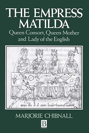 Bild des Verkufers fr Empress Matilda: Queen Consort, Queen Mother and Lady of the English zum Verkauf von moluna