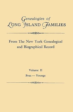 Imagen del vendedor de Genealogies of Long Island Families, from The New York Genealogical and Biographical Record. In Two Volumes. Volume II a la venta por moluna