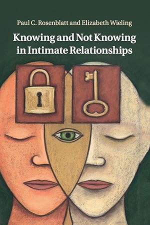 Image du vendeur pour Knowing and Not Knowing in Intimate Relationships mis en vente par moluna