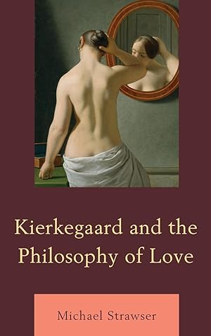 Bild des Verkufers fr Kierkegaard and the Philosophy of Love zum Verkauf von moluna
