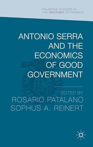 Seller image for Antonio Serra and the Economics of Good Government for sale by moluna