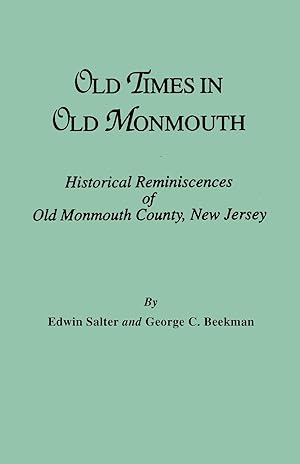 Seller image for Old Times in Old Monmouth. Historical Reminiscences of Monmouth County, New Jersey for sale by moluna