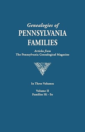 Image du vendeur pour Genealogies of Pennsylvania Families. a Consolidation of Articles from the Pennsylvania Genealogical Magazine. in Three Volumes. Volume II mis en vente par moluna