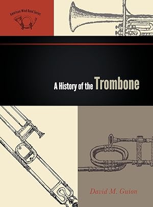 Image du vendeur pour A History of the Trombone mis en vente par moluna
