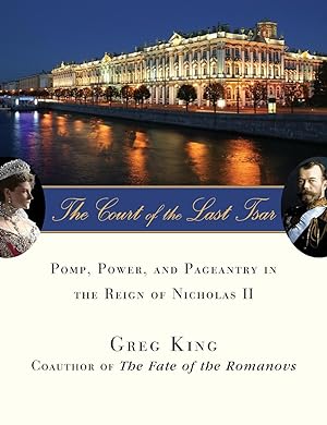 Bild des Verkufers fr The Court of the Last Tsar: Pomp, Power and Pageantry in the Reign of Nicholas II zum Verkauf von moluna