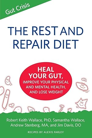 Seller image for The Rest and Repair Diet: Heal Your Gut, Improve Your Physical and Mental Health, and Lose Weight for sale by moluna