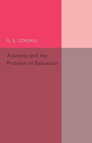 Imagen del vendedor de Coghill, G: Anatomy and the Problem of Behaviour a la venta por moluna