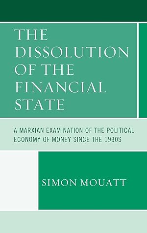 Imagen del vendedor de The Dissolution of the Financial State a la venta por moluna