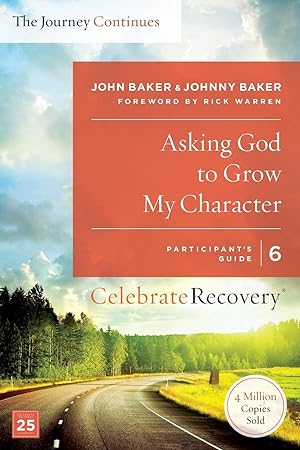 Seller image for Asking God to Grow My Character: the Journey Continues, Participant s Guide 6 for sale by moluna