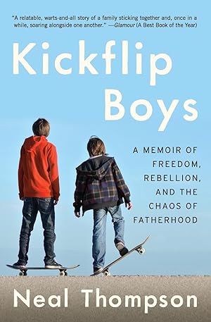 Seller image for Kickflip Boys: A Memoir of Freedom, Rebellion, and the Chaos of Fatherhood for sale by moluna